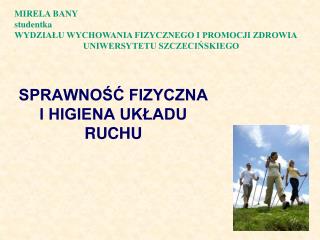 SPRAWNOŚĆ FIZYCZNA I HIGIENA UKŁADU RUCHU