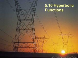 5.10 Hyperbolic Functions