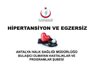 HİPERTANSİYON VE EGZERSİZ