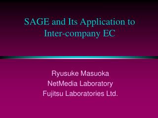 SAGE and Its Application to Inter-company EC