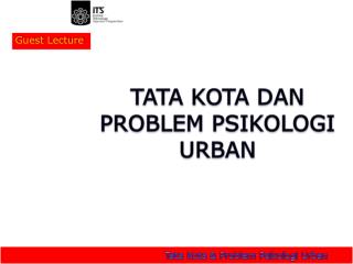 Tata Kota &amp; Problem Psikologi Urban