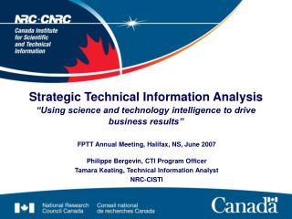 Philippe Bergevin, CTI Program Officer Tamara Keating, Technical Information Analyst NRC-CISTI