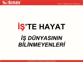 İŞ ’TE HAYAT