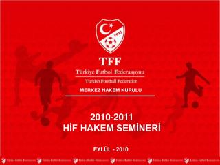 2010-2011 HİF HAKEM SEMİNERİ