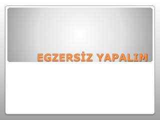 EGZERSİZ YAPALIM