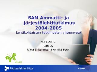 SAM Ammatti- ja järjestölehtitutkimus 2004-2005 Lehtikohtaisten tutkimusten yhteenveto