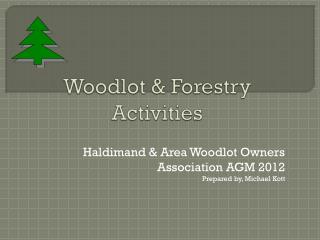 Woodlot &amp; Forestry Activities