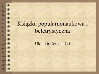 Książka popularnonaukowa i beletrystyczna