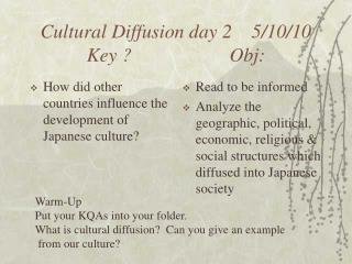 Cultural Diffusion day 2 5/10/10 Key ? Obj: