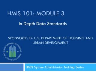 Sponsored by: U.S . Department of Housing and Urban Development