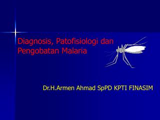Diagnosis, Patofisiologi dan Pengobatan Malaria