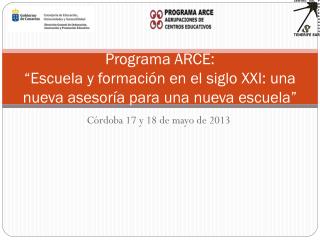 Programa ARCE: “Escuela y formación en el siglo XXI: una nueva asesoría para una nueva escuela”