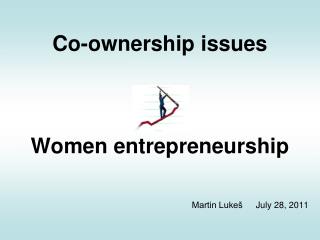 Co-ownership issues Women entrepreneurship