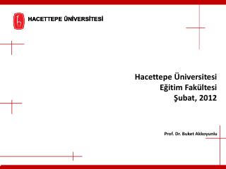 Hacettepe Üniversitesi Eğitim Fakültesi Şubat, 2012