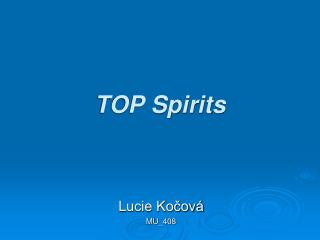 TOP Spirits