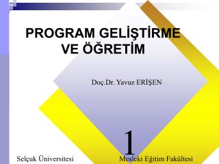 PROGRAM GELİŞTİRME VE ÖĞRETİM