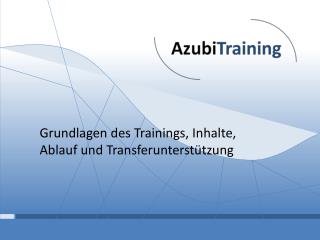 Grundlagen des Trainings, Inhalte, Ablauf und Transferunterstützung
