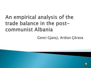 An empirical analysis of the trade balance in the post-communist Albania