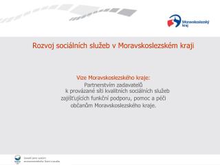 Rozvoj sociálních služeb v Moravskoslezském kraji