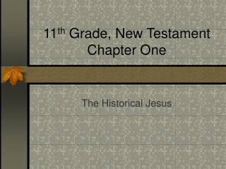 11 th Grade, New Testament Chapter One
