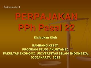 PERPAJAKAN PPh Pasal 22