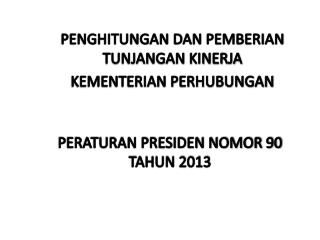 PENGHITUNGAN DAN PEMBERIAN TUNJANGAN KINERJA KEMENTERIAN PERHUBUNGAN