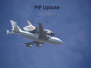 PIP Update