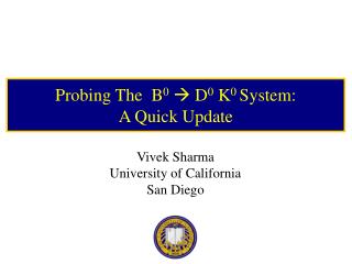 Probing The B 0  D 0 K 0 System: A Quick Update