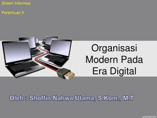Organisasi Modern Pada Era Digital