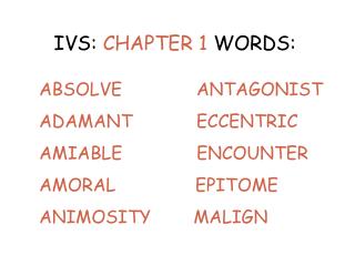 IVS: CHAPTER 1 WORDS: