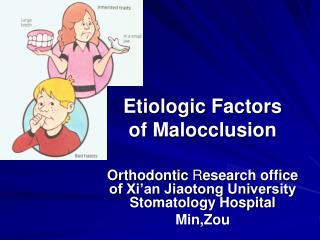 Etiologic Factors of Malocclusion