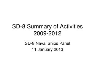 SD-8 Summary of Activities 2009-2012