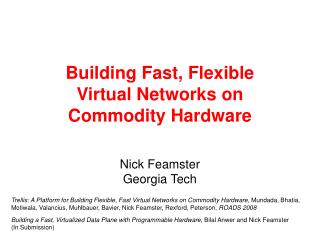 Building Fast, Flexible Virtual Networks on Commodity Hardware