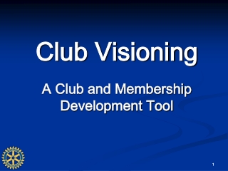 Club Visioning A Club and Membership Development Tool