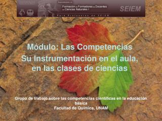 Módulo: Las Competencias Su Instrumentación en el aula, en las clases de ciencias