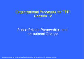 Organizational Processes for TPP: Session 12