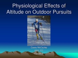 Physiological Effects of Altitude on Outdoor Pursuits