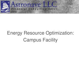 Energy Resource Optimization: Campus Facility