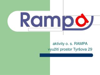 aktivity o. s. RAMPA využití prostor Tyršova 29