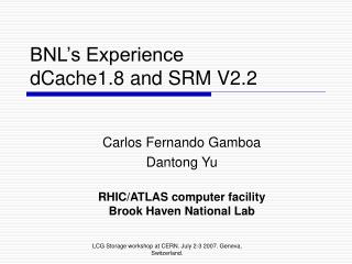 BNL’s Experience dCache1.8 and SRM V2.2