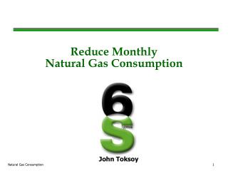 Reduce Monthly Natural Gas Consumption