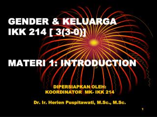 GENDER &amp; KELUARGA IKK 214 [ 3(3-0)] MATERI 1: INTRODUCTION