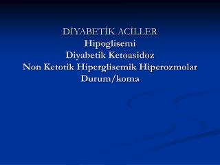 HİPOGLİSEMİ