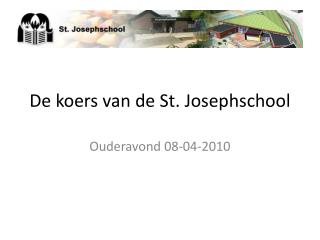 De koers van de St. Josephschool