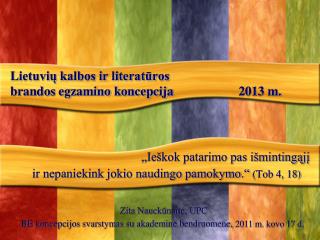 Lietuvių kalbos ir literatūros brandos egzamino koncepcija 			 2013 m.