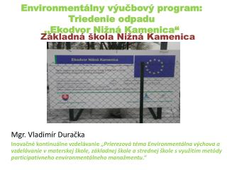 Environmentálny výučbový program: Triedenie odpadu ,, Ekodvor Nižná Kamenica“