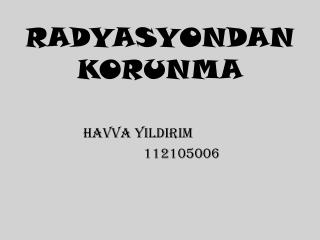 RADYASYONDAN KORUNMA