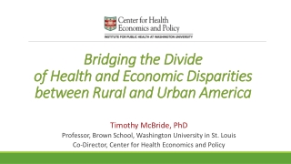 Bridging the Divide of Health and Economic Disparities between Rural and Urban America