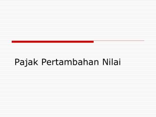 Pajak Pertambahan Nilai