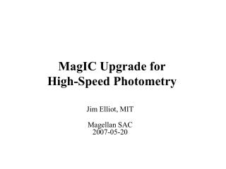 MagIC Upgrade for High-Speed Photometry